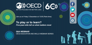 OECD Webinar Friday 3 December at 13:00 (Paris time) – To play or to learn? Five-year-olds tell us what matters most