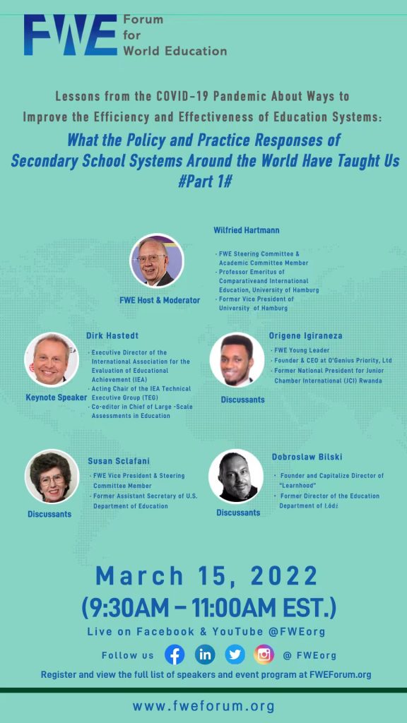 FWE Webinar | Lessons from the COVID-19 Pandemic About Ways to Improve the Efficiency and Effectiveness of Education Systems:  Part 1 What the Policy and Practice Responses of Secondary School Systems Around the World Have Taught Us